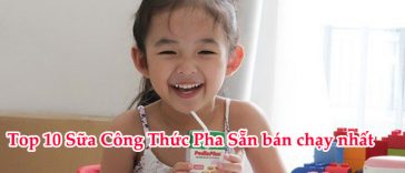 Top 10 Sữa Công Thức Pha Sẵn
