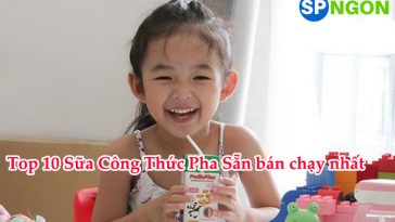 Top 10 Sữa Công Thức Pha Sẵn