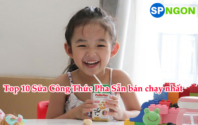Top 10 Sữa Công Thức Pha Sẵn